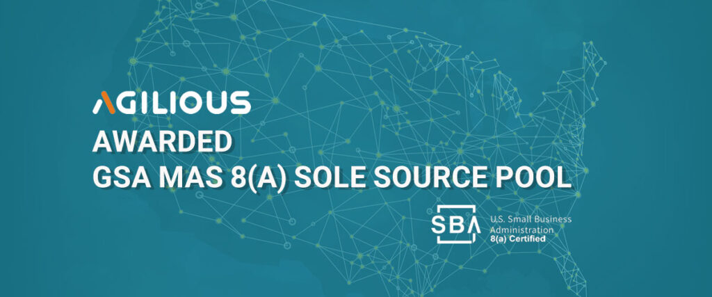 Agilious Awarded GSA MAS 8(a) Sole Source Pool - Agilious